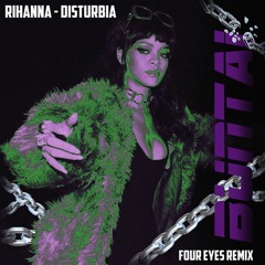 Rihanna - Disturbia (Four Eyes UKG Remix) FREE DOWNLOAD