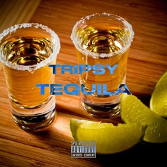 TRIPSY - TEQUILA