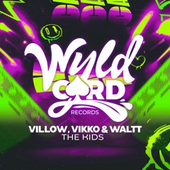 Villow, Vikko & WALTT - The Kids (Short Version)