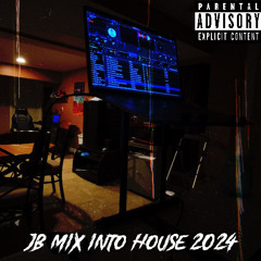 JB Mix Into House Music 2024