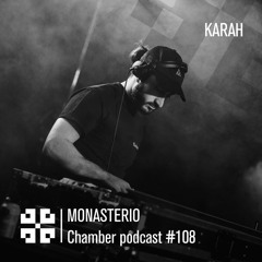 Monasterio Chamber Podcast #108 KARAH
