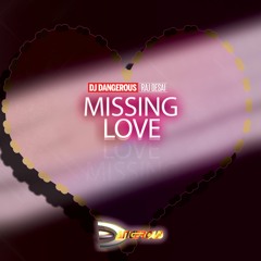 Best New Music July 2020 August House Music EDM Dance Music - DJ Dangerous Raj Desai - Missing Love