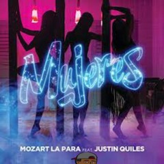 Mozart La Para Ft. Justin Quiles - Mujeres (B-BOUNCE Remix)