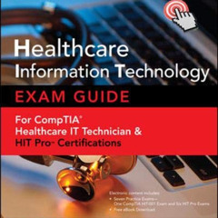 DOWNLOAD KINDLE 🖋️ Healthcare Information Technology Exam Guide for CompTIA Healthca