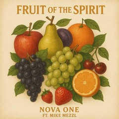 NovaOne & Mike Mezzl Fruit Of The Spirit (Remix)