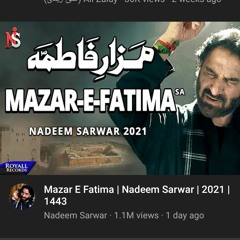 Mazar E Fatima _ Nadeem Sarwar _ 2021 _ 2022 _ 1443 | New Noha | (MP3_320K).mp3