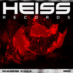 Mylan Westers - NO SAVIOUR [HEISS] | (Free Download)
