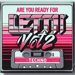 Are You Ready For LETTI? Vol 2 Techno