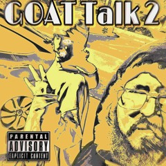 G.O.A.T. Talk 2 (ft. Triipp) (prod. Mayor)
