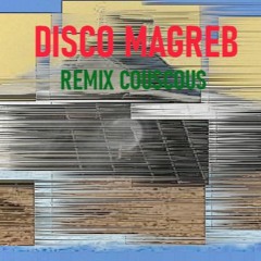 DISCO MAGREB. Remix CousCous