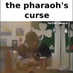 Pharaoh's Curse (not mine)