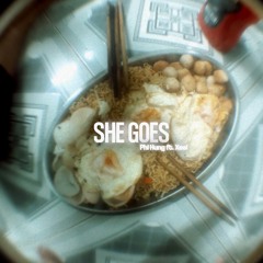 Phi Hung - SHE GOES ft. Xeel ( Prod by Ionlioni )