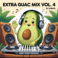 Extra Guac Mix Vol. 4