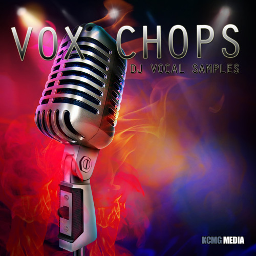 Stream Kcmg Media Listen To Vox Chops Dj Vocal Samples Playlist