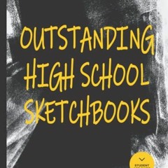 Read pdf Outstanding High School Sketchbooks by  Amiria Gale