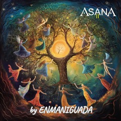 AsanA 11 - Journey #9 by Enmaniguada  -  𝔇𝔞𝔫𝔠𝔦𝔫𝔤 𝔇𝔦𝔳𝔦𝔫𝔞𝔱𝔦𝔬𝔫𝔰