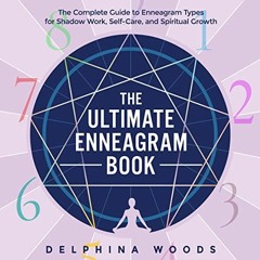 [PDF] FREE The Ultimate Enneagram Book: The Complete Guide To Enneagram Types For Shadow Work, Self-
