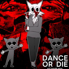 DANCE OR DIE - a short evil wenda song | Kenny L