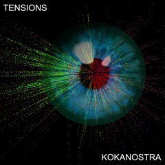 Tensions - Kokanostra