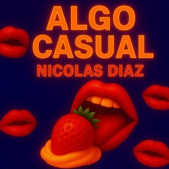 ALGO CASUAL ( Nicolas Diaz)