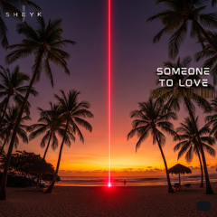 Someone To Love