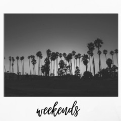 Weekends