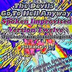 The Devils Go To Hell Anyway Spoken Version Twelve