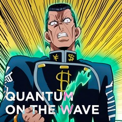 Quantum On The Wave