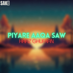 Piyare Aaqa Saw