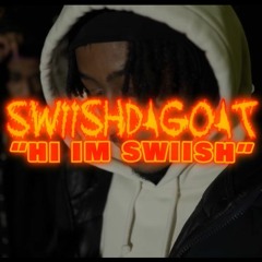 Hi I'm Swiish (Prod. Sir leo)