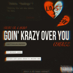 RSG Rambo - Goin’ Krazy Over You(Feat.CHREE)