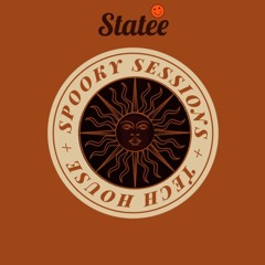 Statee - SPOOKY SESSIONS (Halloween House Mix) 🎃👻