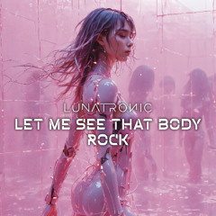 Let Me See That Body Rock