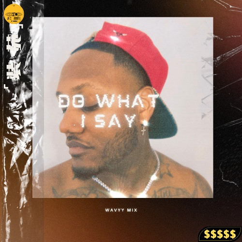Kwn - do what i say wavyymix