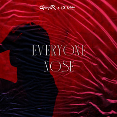 Everyone Nose - (EFAYER x DOZEE Edit)