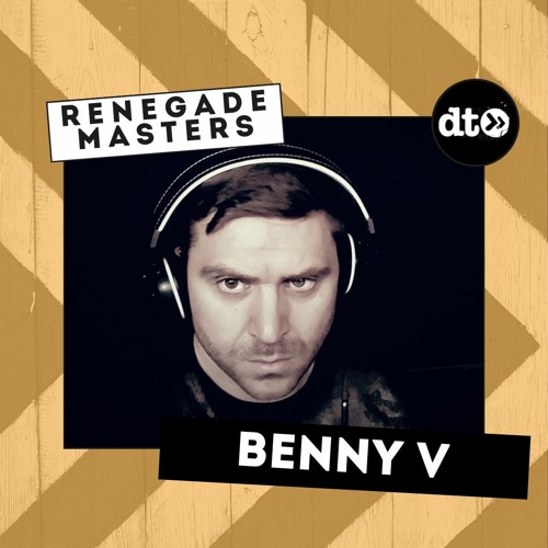 RENEGADE MASTERS: Benny V