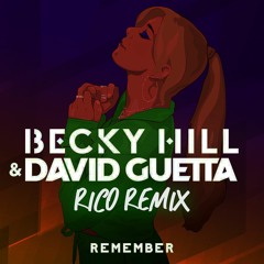 Becky Hill, David Guetta - Remember (RICO Remix)