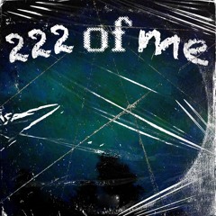 222 of Me (Prod. donnyladon)