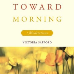 Access KINDLE 💞 Walking Toward Morning: Meditations by  Victoria Safford PDF EBOOK E