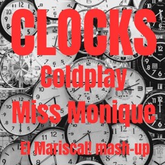 Clocks   El Mariscal! mash-up (Coldplay/Miss monique) FREE DOWNLOAD
