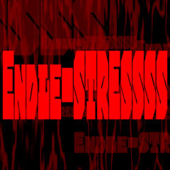 Endle-STRESSSS