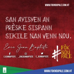 RDNP- EDITORYAL 29 Septanm 2022- San Ayisyen An Preske Sispann Sikile Nan Venn Nou - EJB