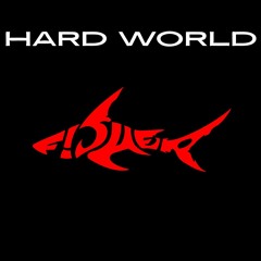 HARD WORLD