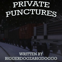Biggerdog's Audio Adaptations - Private Punctures