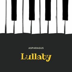 Asparagus - Lullaby