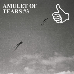 AMULET OF TEARS #3