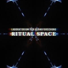 Ritual Space - Laboratorium Für Tanzforschung 09/04/22