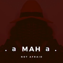 Not Afraid