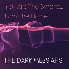 You Are The Smoke... I Am The Flame - The Dark Messiahs [Dark Jazz  | Jazz Piano]