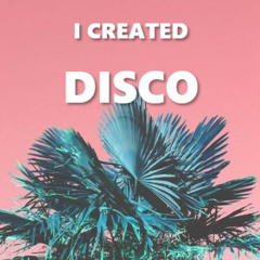 I Created Disco
